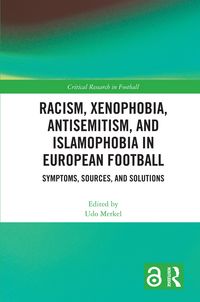 Produktbild: Racism, Xenophobia, Antisemitism, and Islamophobia in European Football