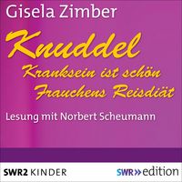 Produktbild: Knuddel - Kranksein ist sch&ouml;n/Frauchens Reisdi&auml;t