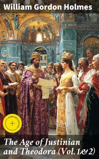 Produktbild: The Age of Justinian and Theodora (Vol.1&2)