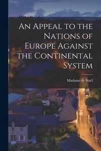 Produktbild: An Appeal to the Nations of Europe Against the Continental System