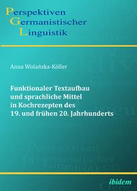 Produktbild: Funktionaler Textaufbau und sprachliche Mittel in Kochrezepten des 19. und fr&uuml;hen 20. Jahrhunderts