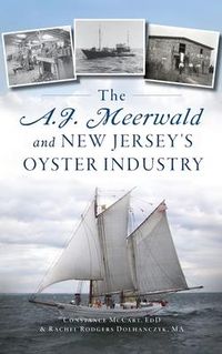 Produktbild: A.J. Meerwald and New Jersey's Oyster Industry