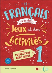 Produktbild: Le fran&ccedil;ais avec... des jeux et des activit&eacute;s. Sch&uuml;lerbuch