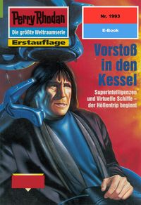 Produktbild: Perry Rhodan 1993: Vorsto&szlig; in den Kessel