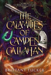 Produktbild: The Calamities of Camden Callahan