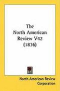 Produktbild: The North American Review V42 (1836)