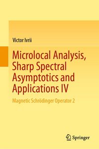 Produktbild: Microlocal Analysis, Sharp Spectral Asymptotics and Applications IV
