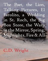 Produktbild: The Poet, The Lion, Talking Pictures, El Farolito, A Wedding in St. Roch, The Big Box Store, The Warp in the Mirror, Spring, Midnights, Fire & All