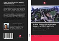 Produktbild: An&aacute;lise do Comportamento de Viagem na Cidade de Dhaka