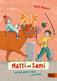 Produktbild: Matti und Sami und das gr&ouml;&szlig;te St&uuml;ck vom Gl&uuml;ck