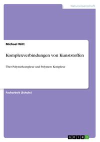 Produktbild: Komplexverbindungen von Kunststoffen