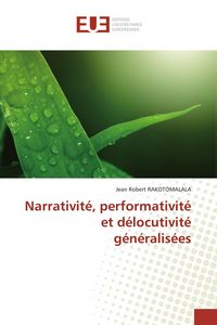 Produktbild: Narrativit&eacute;, performativit&eacute; et d&eacute;locutivit&eacute; g&eacute;n&eacute;ralis&eacute;es