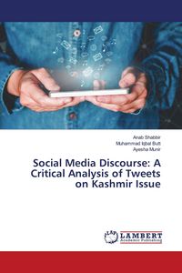 Produktbild: Social Media Discourse: A Critical Analysis of Tweets on Kashmir Issue