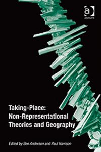 Produktbild: Anderson, B: Taking-Place: Non-Representational Theories and
