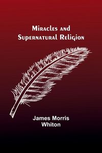 Produktbild: Miracles and Supernatural Religion
