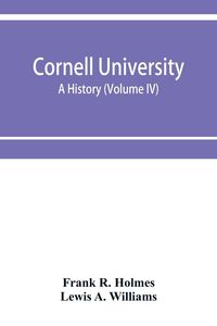 Produktbild: Cornell University, a history (Volume IV)