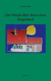 Produktbild: Der Mond &uuml;ber dem roten Ziegeldach