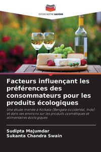 Produktbild: Facteurs influen&ccedil;ant les pr&eacute;f&eacute;rences des consommateurs pour les produits &eacute;cologiques