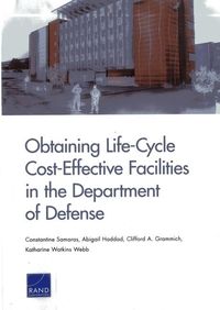 Produktbild: Obtaining Life-Cycle Cost-Effective Facilities in the Department of Defense