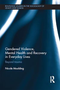 Produktbild: Gendered Violence, Abuse and Mental Health in Everyday Lives