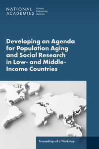 Produktbild: Developing an Agenda for Population Aging and Social Research in Low- And Middle-Income Countries (Lmics)