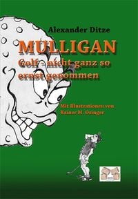 Produktbild: Mulligan Golf &ndash; nicht ganz so ernst genommen