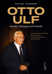 Produktbild: Otto Ulf - Musiker, P&auml;dagoge und Vision&auml;r