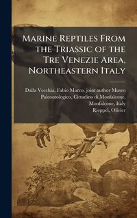 Produktbild: Marine Reptiles From the Triassic of the Tre Venezie Area, Northeastern Italy