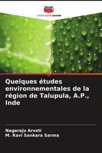 Produktbild: Quelques &eacute;tudes environnementales de la r&eacute;gion de Talupula, A.P., Inde