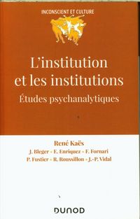 Produktbild: L'institution et les institutions : &eacute;tudes psychanalytiques