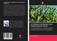 Produktbild: Efici&ecirc;ncia Econ&oacute;mica Na Produ&ccedil;&atilde;o De Milho