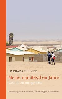 Bild vom Artikel Meine namibischen Jahre vom Autor Barbara Becker