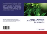Produktbild: Averrhoa Carambola: A Study On Pharmacognostic Standardization