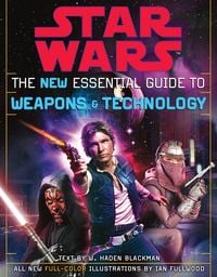 Produktbild: The New Essential Guide to Weapons and Technology: Revised Edition: Star Wars