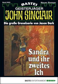 Bild vom Artikel Sandra und ihr zweites Ich / John Sinclair Bd.0073 vom Autor Jason Dark