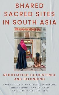 Produktbild: Shared Sacred Sites in South Asia