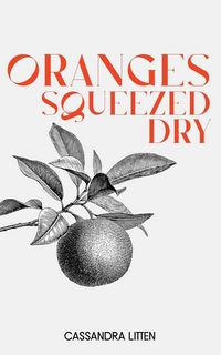 Produktbild: Oranges Squeezed Dry