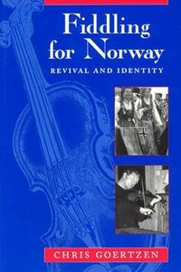 Produktbild: Goertzen, C: Fiddling for Norway - Revival & Identity (Paper