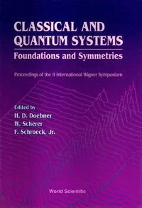 Produktbild: Classical and Quantum Systems: Foundations and Symmetries - Proceedings of the 2nd International Wigner Symposium