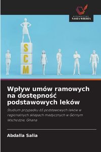 Produktbild: Wp&iquest;yw um&oacute;w ramowych na dost&iquest;pno&iquest;&iquest; podstawowych lek&oacute;w