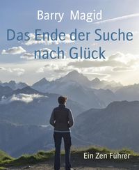 Produktbild: Das Ende der Suche nach Gl&uuml;ck