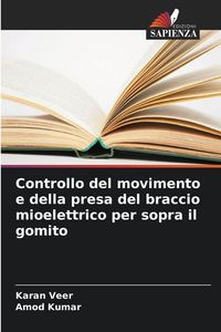 Produktbild: Controllo del movimento e della presa del braccio mioelettrico per sopra il gomito