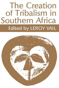 Produktbild: The Creation of Tribalism in Southern Africa