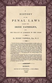 Produktbild: A History of the Penal Laws Against the Irish Catholics [1808]