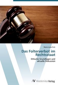 Produktbild: Das Folterverbot im Rechtsstaat