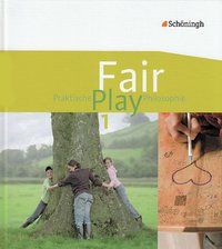 Produktbild: Fair Play - Lehrwerk f&uuml;r den Unterricht im Fach Praktische Philosophie in Nordrhein-Westfalen