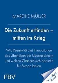 Produktbild: Die Zukunft erfinden &ndash; mitten im Krieg