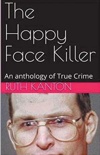Produktbild: The Happy Face Killer An Anthology of True Crime