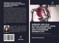 Produktbild: Gebruik Van Hla-B27pcr-Techniek Voor Het Opsporen Van Ankyloserende Spondylitis