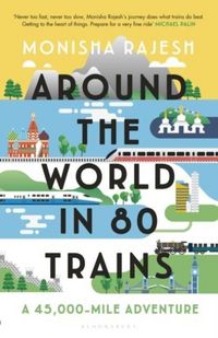 Produktbild: Rajesh, M: Around the World in 80 Trains